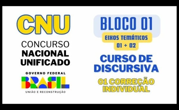 CNU - Bloco 01 (Eixos Temáticos 01 e 02) | Curso de Discursiva*