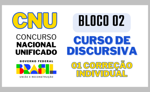 CNU - Bloco 02 | Curso de Discursiva com 01 Correção Individual