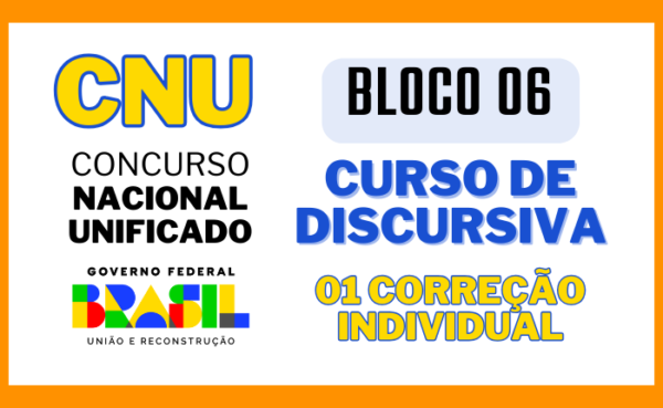CNU - Bloco 06 | Curso de Discursiva com 01 Correção Individual