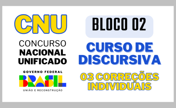 CNU - Bloco 02 | Curso de Discursiva com 03 Correções Individuais