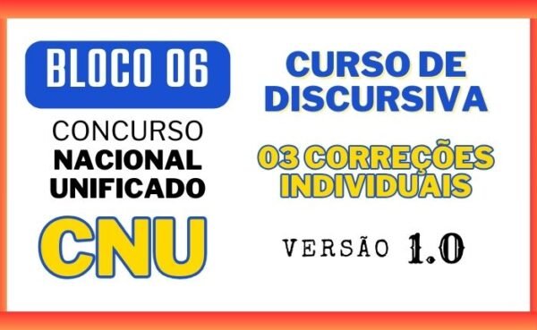 CNU - Bloco 06 | Curso de Discursiva 1.0 | 20 Simulados com 03 Correções Individuais