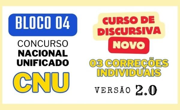 CNU - Bloco 06 | Curso de Discursiva 2.0 | 15 Simulados com 03 Correções Individuais