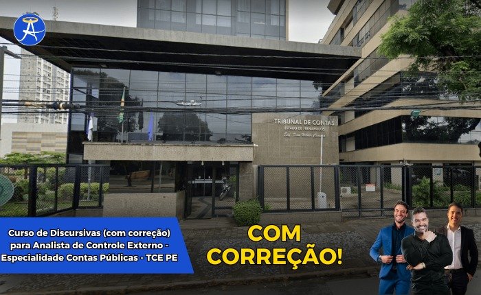 Curso de Discursivas (com correção) para Analista de Controle Externo – Especialidade Contas Públicas – TCE PE (Pós-Edital)